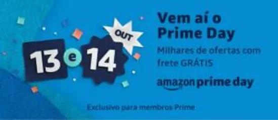 [Exclusivo Membros Prime] Amazon Prime Day - 13 e 14/10