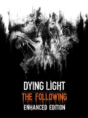 Dying Light Enhanced Edition - PC