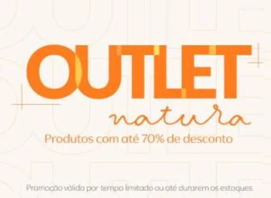 Outlet Natura - Produtos com até 70% desconto + 15% desconto na sacola