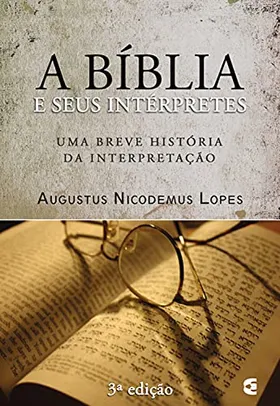 A Bíblia e seus intérpretes: Uma breve história da interpretação eBook Kindle