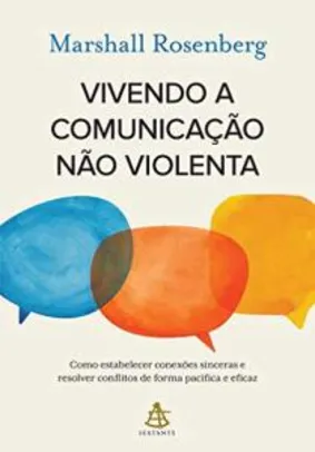 Livro - Vivendo a comunicação não violenta | R$27
