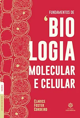 Fundamentos de biologia molecular e celular