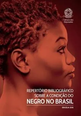 [Ebook grátis] Repertório Bibliográfico sobre a Condição do Negro no Brasil