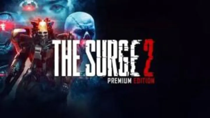 [PSN PLUS] The Surge 2 - Premium Edition | R$100