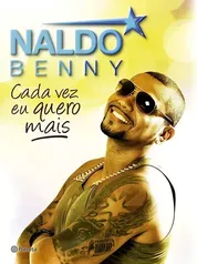 [72% OFF] Livro Naldo Benny - Cada vez eu quero mais