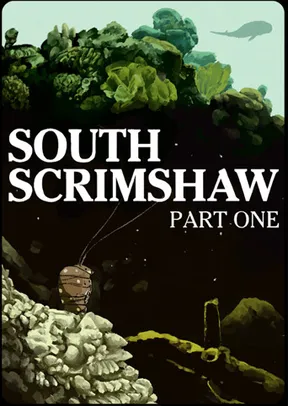 South Scrimshaw, Part One