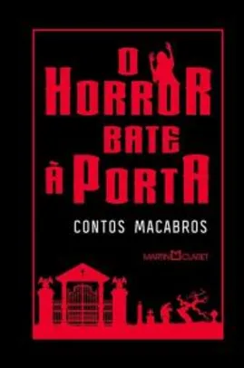 Livro o Horror Bate a Porta: Contos Macabros (Capa Dura)