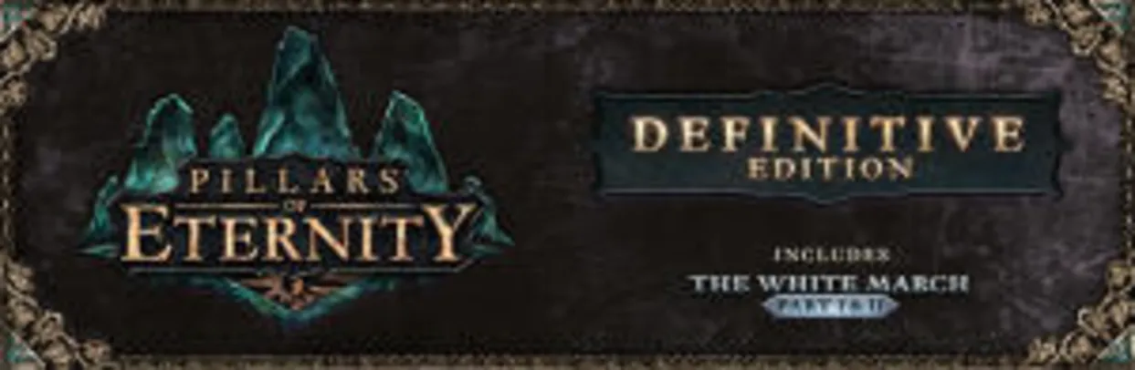Pillars of Eternity - Definitive Edition (PC) - R$ 36 (50% OFF)