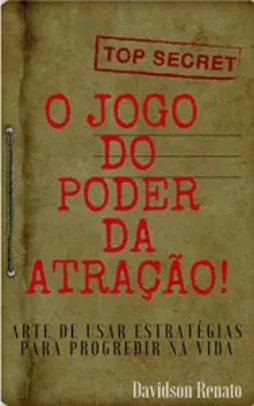 eBook grátis: O Jogo do Poder da Atração: Arte De Usar Estratégias Para Progredir Na Vida