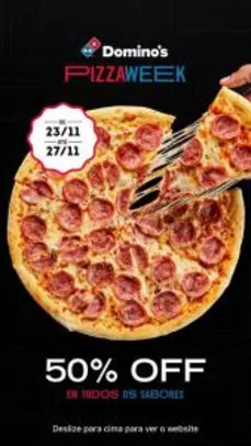 Domino’s - Pizza Week 50%OFF