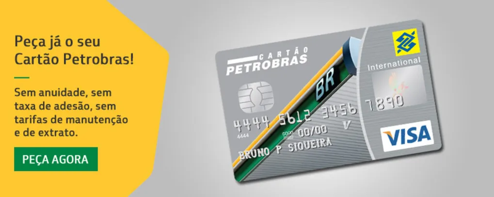 Cartão de crédito internacional Petrobrás (sem anuidade)!