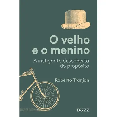 O Velho E O Menino - instigante descoberta pelo propósito 