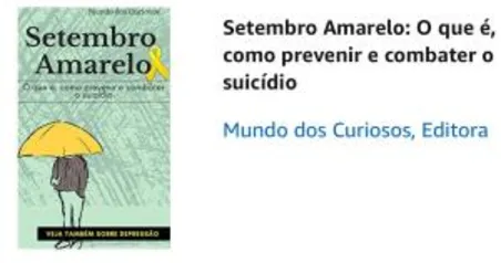 Setembro Amarelo: O que é, como prevenir e combater o suicídio