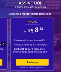  UOL + Ingresso de cinema | Assine UOL 300 em cupons por 12x 8,33