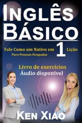 ebook Grátis - Inglês Básico: Fale Como um Nativo em 1 Lição Para Pessoas Ocupadas