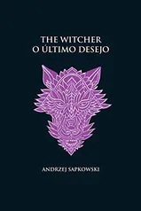 O último desejo -The Witcher - (capa dura): 1