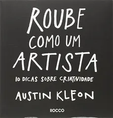 Livro Roube como um artista: 10 dicas sobre criatividade