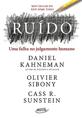 Ruído: Uma falha no julgamento humano