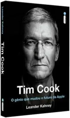 Livro Tim Cook: O Gênio Que Mudou O Futuro Da Apple | R$10