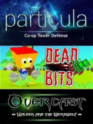 Três jogos grátis (PARTICULA, DEAD BITS, OVERCAST) - Steam