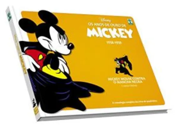 Saindo por R$ 12: HQ | Os Anos de Ouro de Mickey. Mickey Mouse Contra o Mancha Negra - R$12 | Pelando