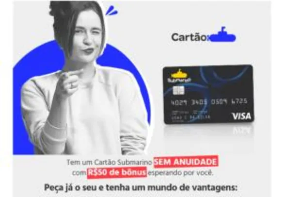 CARTÃO SUBMARINO - Sem Anuidade + $50 de Bônus