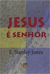 Livro Jesus é Senhor - E. Stanley Jones [PRIME]