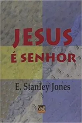 Livro Jesus é Senhor - E. Stanley Jones [PRIME]