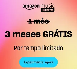 Amazon Music por 3 meses grátis - Por tempo limitado 