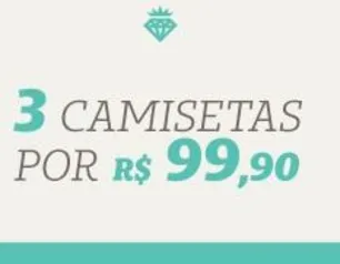 3 camisetas por R$99 na ChicoRei