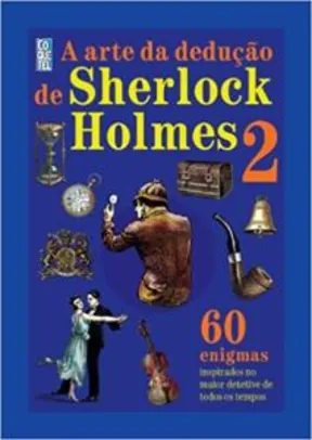 Livro A Arte de Dedução de Sherlock Holmes - Volume 2 - R$5