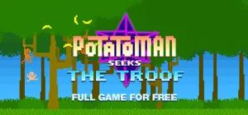 Jogo: Potatoman Seeks the Troof