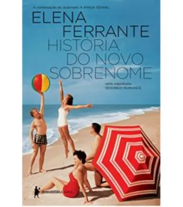 eBook Elena Ferrante - História do Novo Sobrenome
