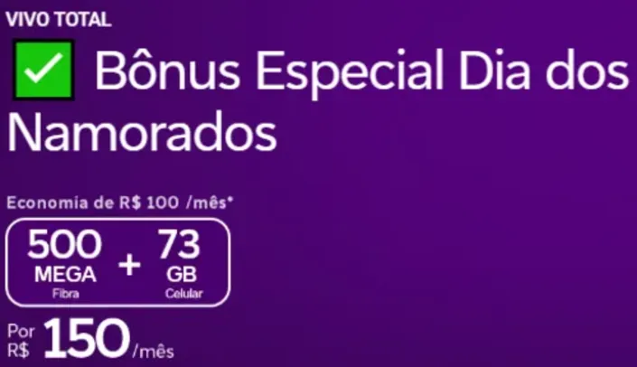 Internet fibra 500mb + plano pós com 73gb da Vivo