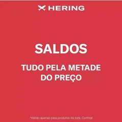 Hering Saldos 50%OFF em produtos remarcados - lista selecionada