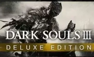 [CENTRAL KEYS] JOGO DARK SOULS 3 DELUXE EDITION - STEAM - R$170