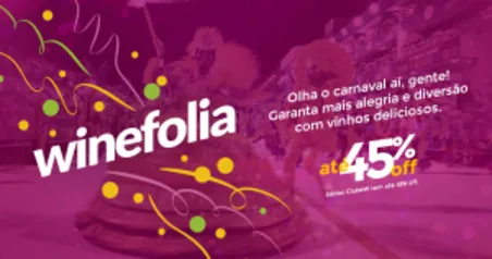 Winefolia - Até 45% nos melhores vinhos e frete grátis Sul/Sudeste