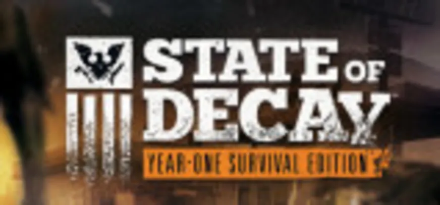 State of Decay - Year One Survival Edition por R$24