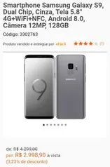 Smartphone Samsung Galaxy S9, Dual Chip, Cinza, Tela 5.8" 4G+WiFi+NFC, Android 8.0, Câmera 12MP, 128GB - R$2.999