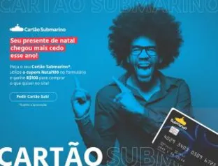 Peça já o seu Cartão Submarino E ganhe 100 reais