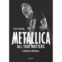 Metallica: All that Matters - A História Definitiva - R$4