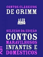 [Amazon] Ebook Contos clássicos de Grimm: Seleção da edição Contos maravilhosos infantis e domésticos 1812-1815 (Contos de Grimm)