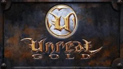 Jogo: Unreal Gold - Grátis