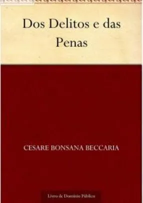 [eBOOK GRÁTIS] - Dos Delitos e das Penas - Cesare Beccaria