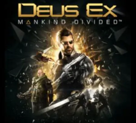 [PS4] - Deus Ex: Mankind Divided | R$19
