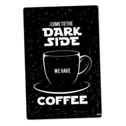 Placa Decorativa - Dark Side Coffee Preta | R$14
