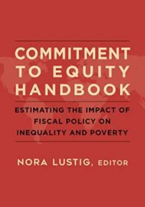E-book Grátis - Commitment to Equity Handbook: Estimating the Impact of Fiscal Policy on Inequality and Poverty (English Edition)