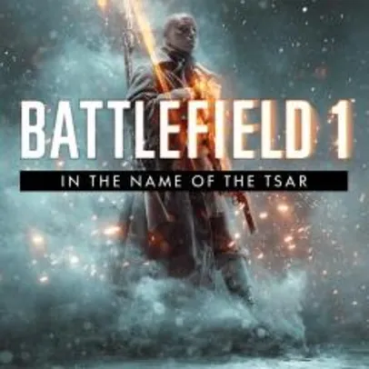 Battlefield 1: DLC “In the Name of Tsar” - PS4 - GRATUITO