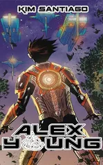 Alex Young: Volume 1 (Guardiões do Universo) 