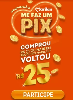 Compre R$ 25 em produtos Marilan e Ganhe 100% de volta